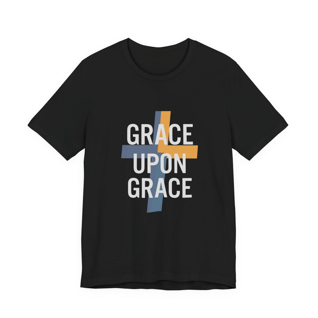 Grace Upon Grace T-Shirt