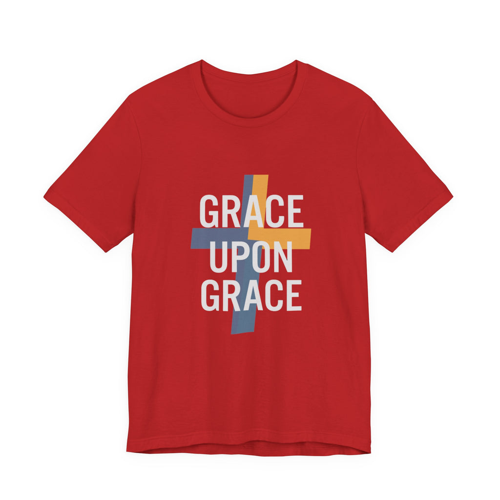 Grace Upon Grace T-Shirt