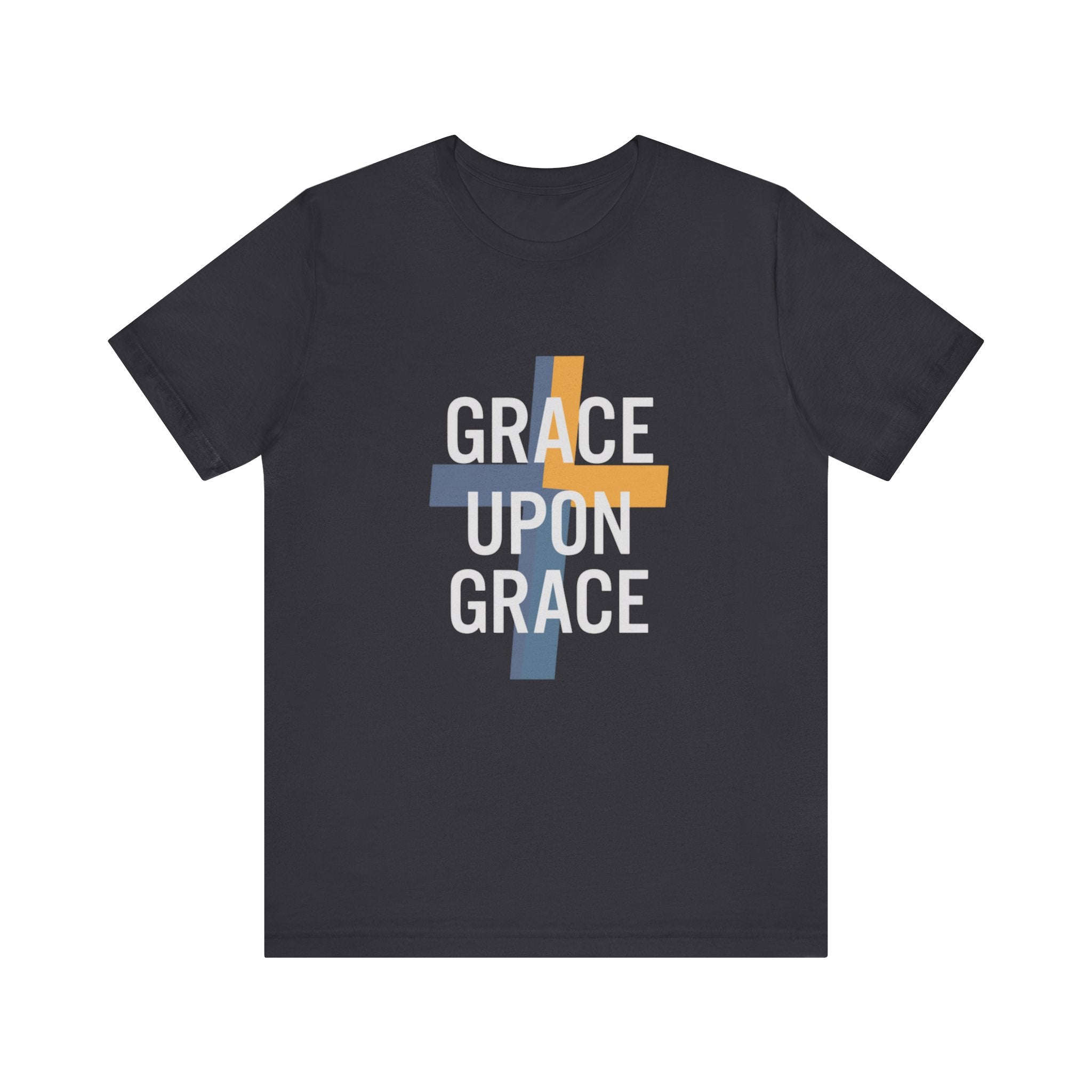 Grace Upon Grace T-Shirt