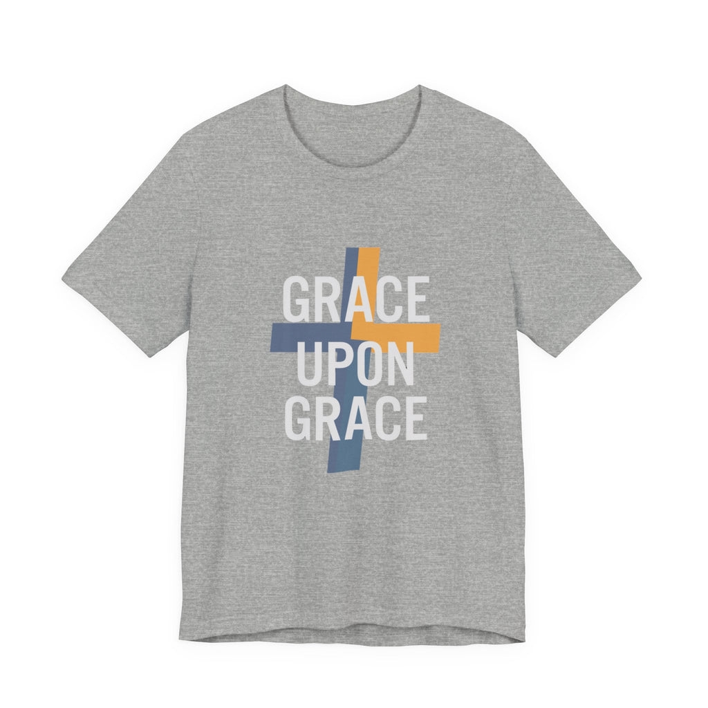Grace Upon Grace T-Shirt