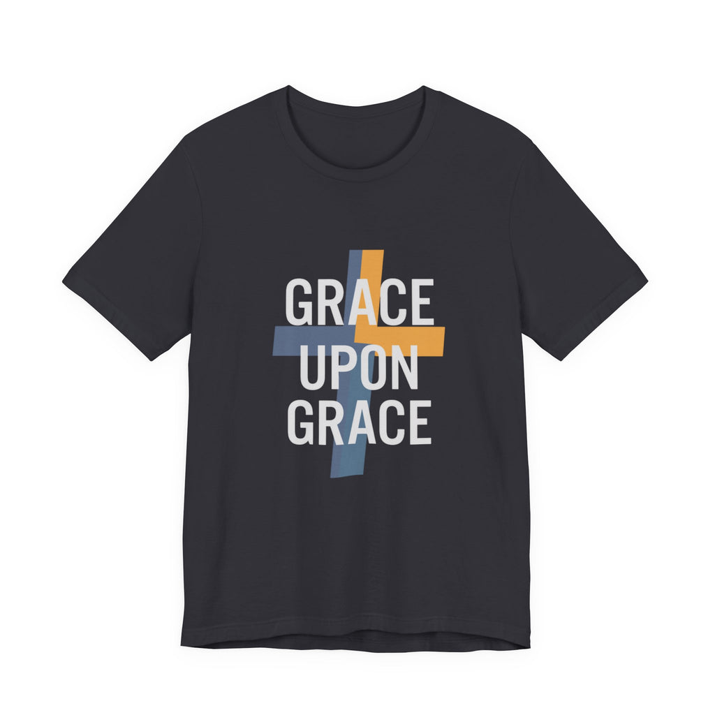 Grace Upon Grace T-Shirt