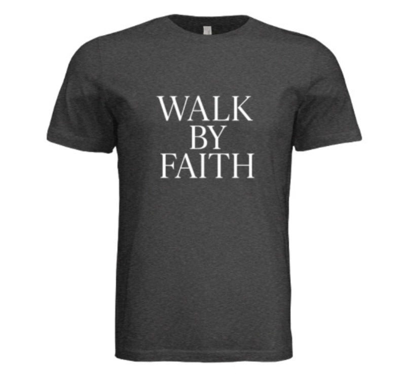 "Walk By Faith" Premium Tee