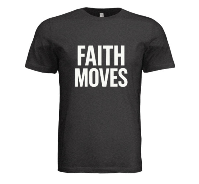 "Faith Moves" Premium Tee